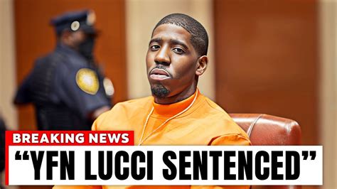 yfn lucci jail sentence.